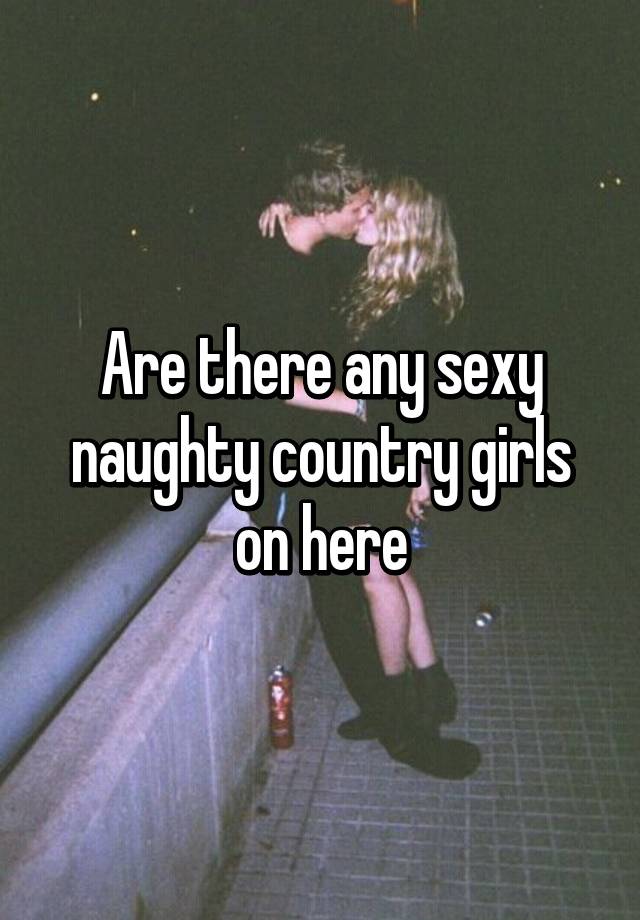 Naughty Country Girls